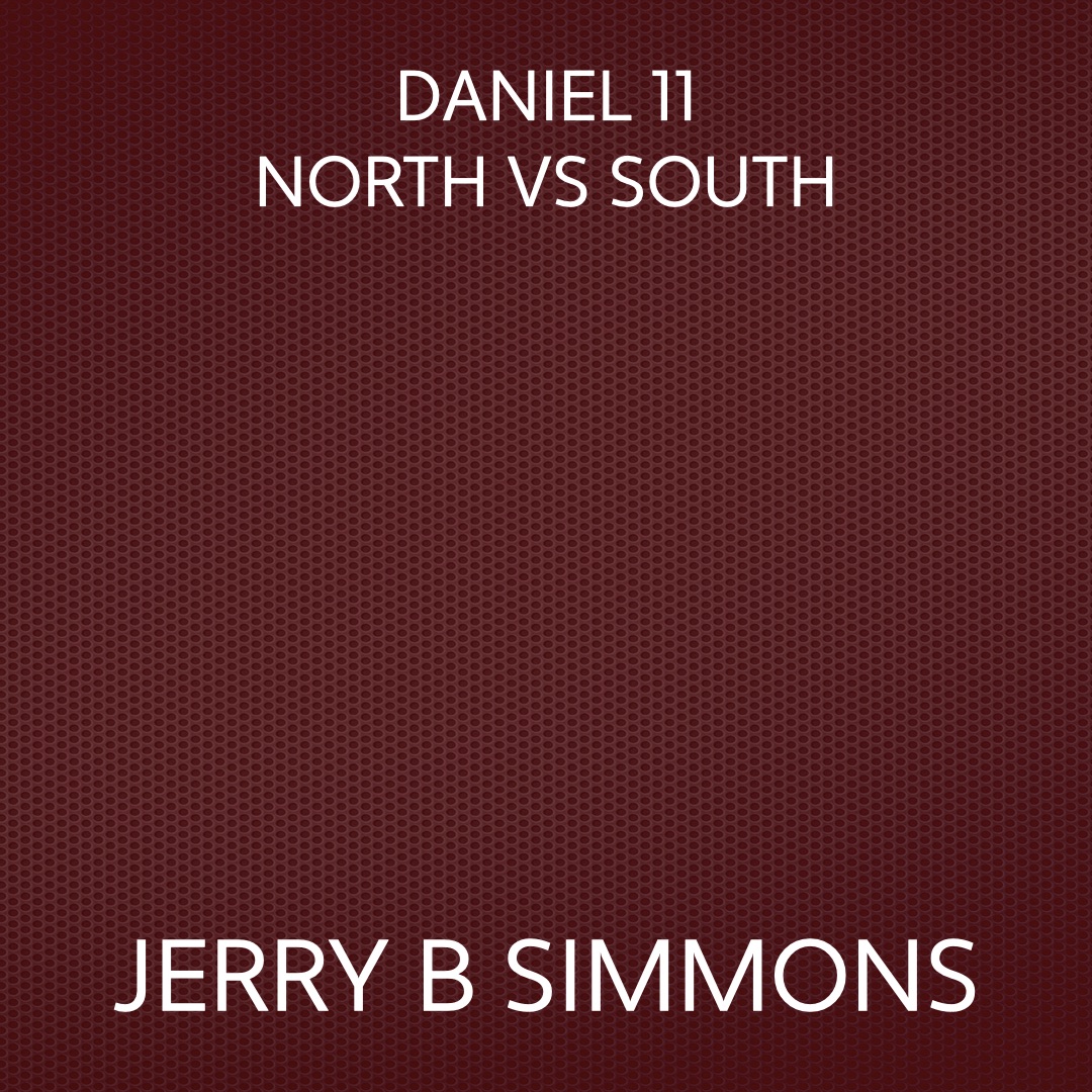 On May 18, 2011: Daniel 11 North Vs South episode artwork