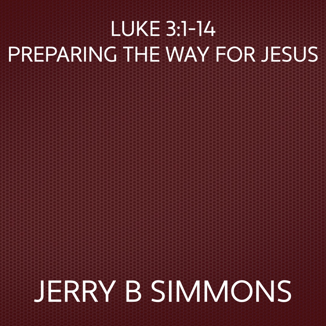 On May 29, 2011: Luke 3:1-14 Preparing The Way For Jesus episode artwork
