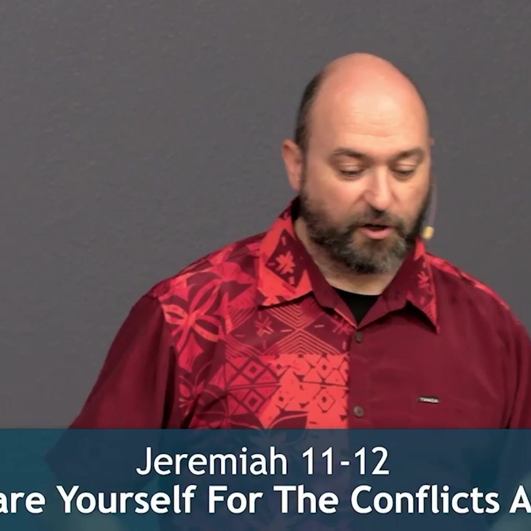 Jeremiah 11-12 Prepare Yourself For The Conflicts Ahead episode artwork