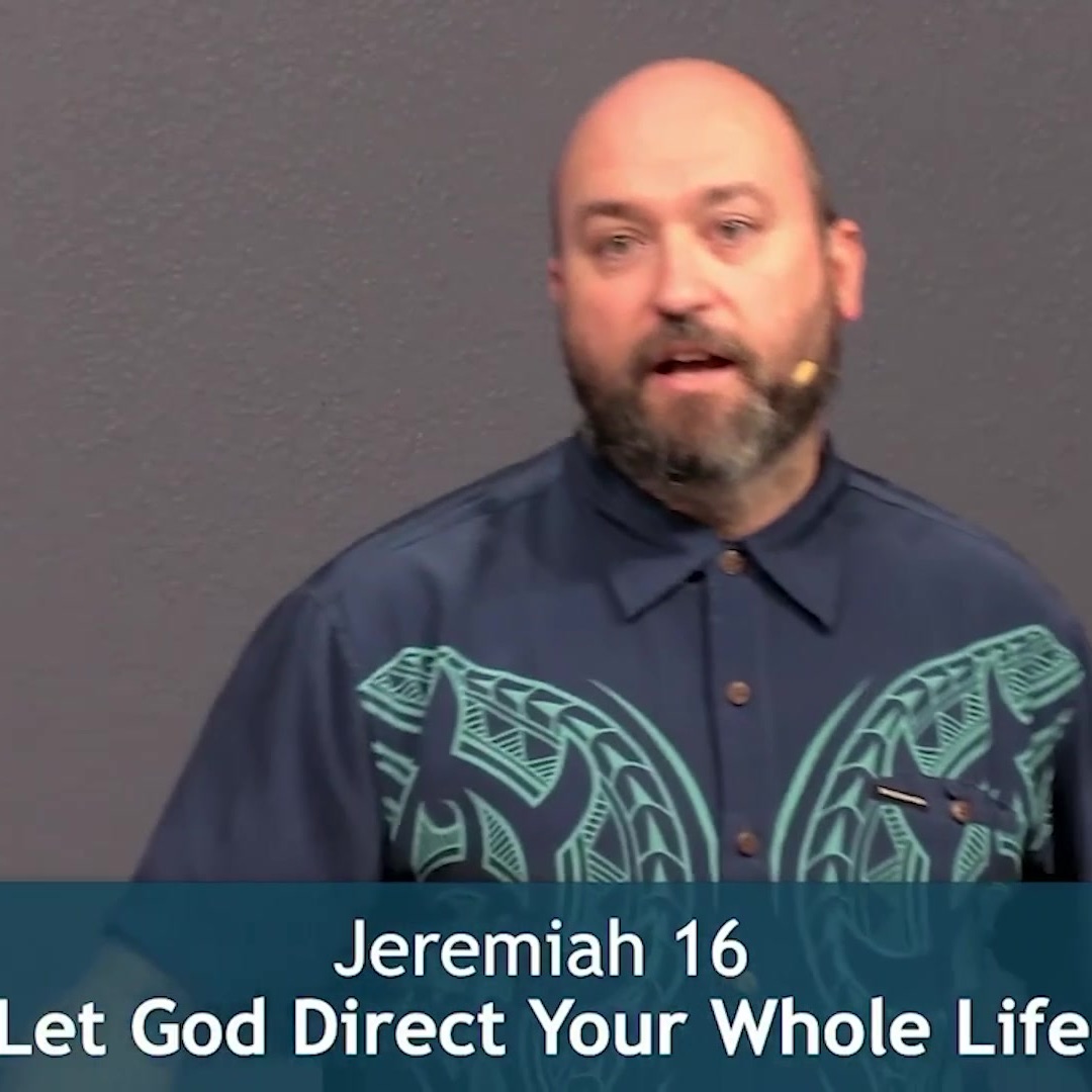 Jeremiah 16 Let God Direct Your Whole Life episode artwork
