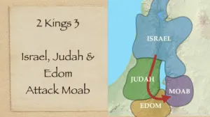 2 Kings 3 - Israel Judah Edom Attack Moab