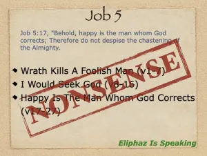 Job 5 - Job 42:7 Eliphaz Spoke Nonsense