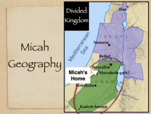 Micah: Micah Geography