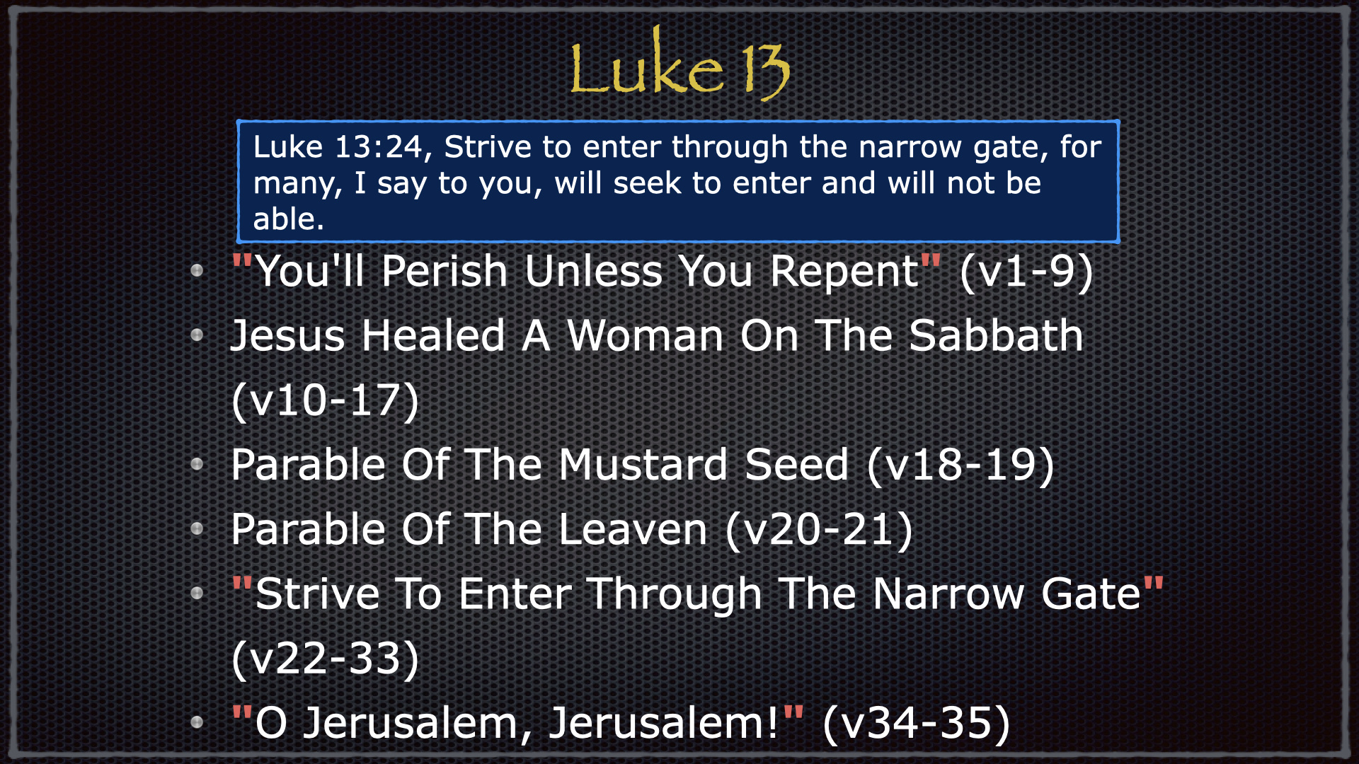Study Luke 13 on FerventWord