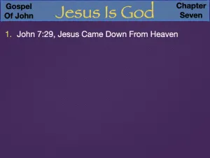 John 7 - Jesus Is God Occurences