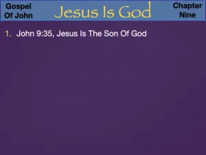 John 9 - Jesus Is God Occurences