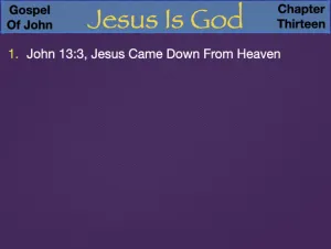 John 13 - Jesus Is God Occurences
