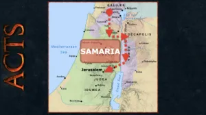 Acts 8 - Journey Around Samaria